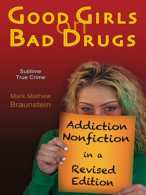 cover image of Good Girls On Bad Drugs: Addiction Nonfiction in a Revised Edition